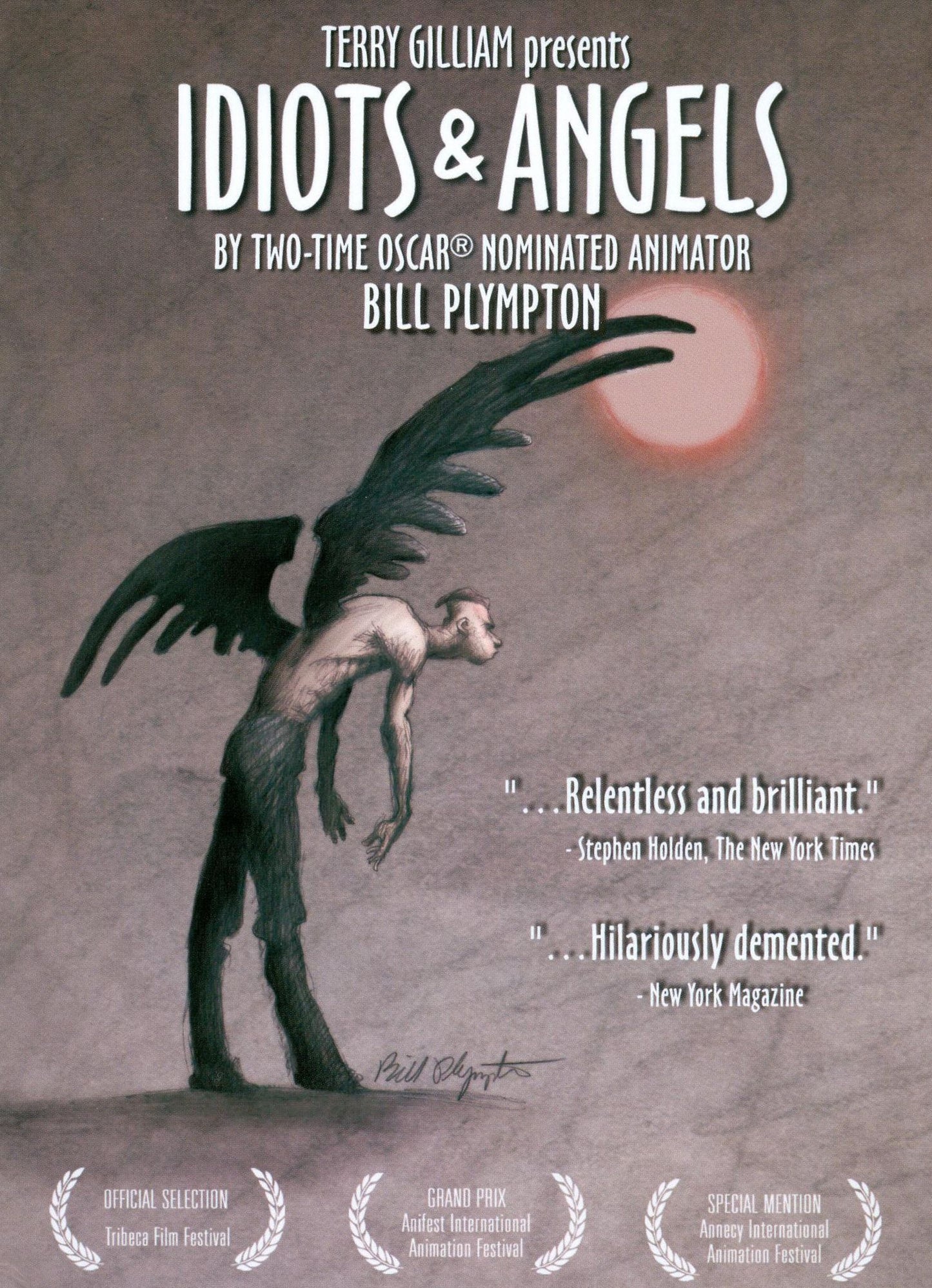 Idiots and Angels