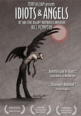 Idiots and Angels