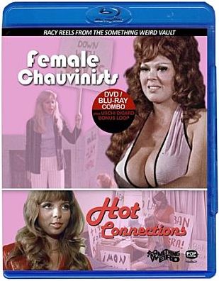 Female Chauvinists/Hot Connections [Blu-ray] [2 Discs]