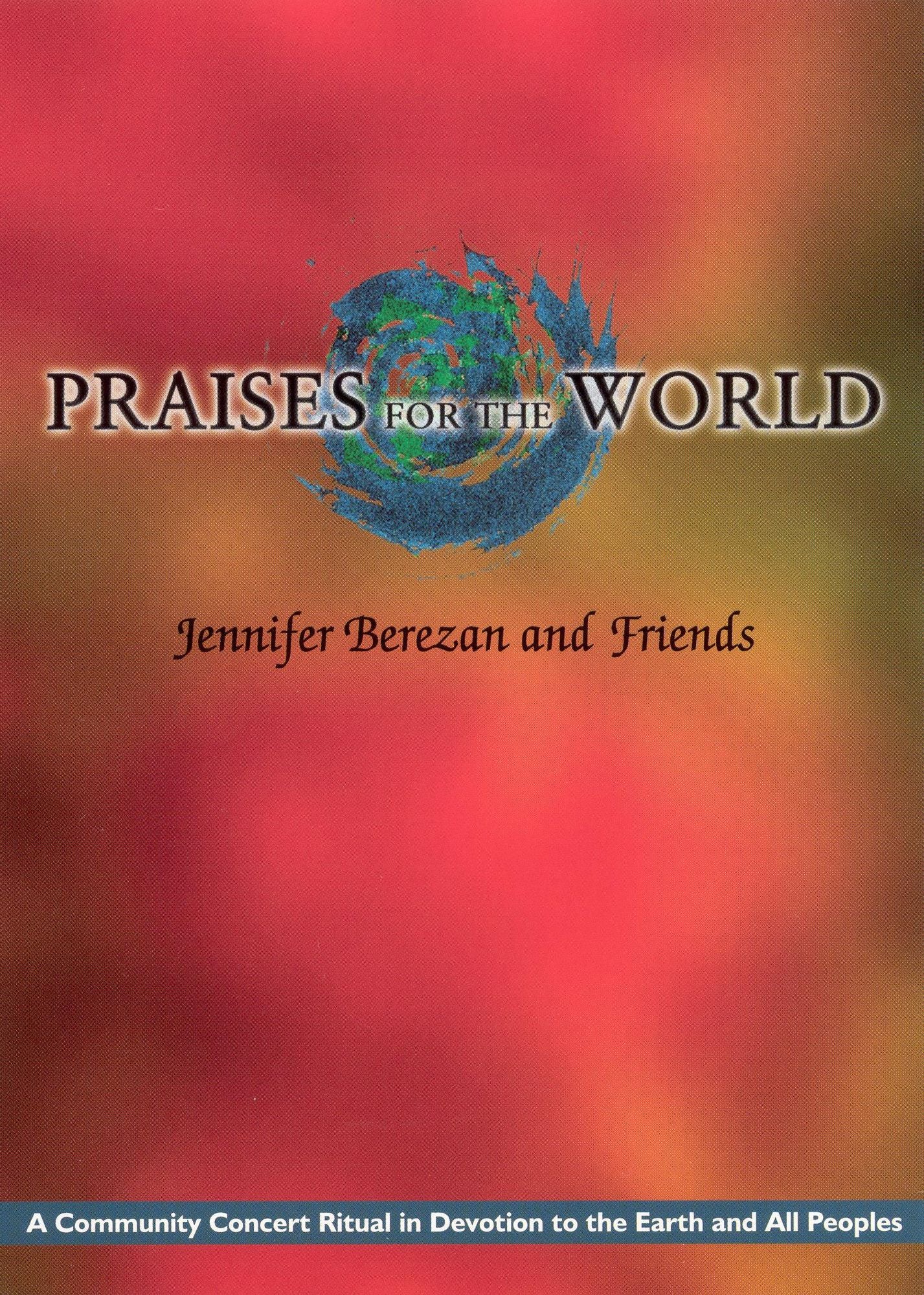 Jennifer Berezan and Friends: Praises for the World