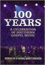 100 Years: A Celebration of Southern Gospel Music