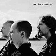 Live In Hamburg (E.s.t. / Esbjoern Trio Svensson)