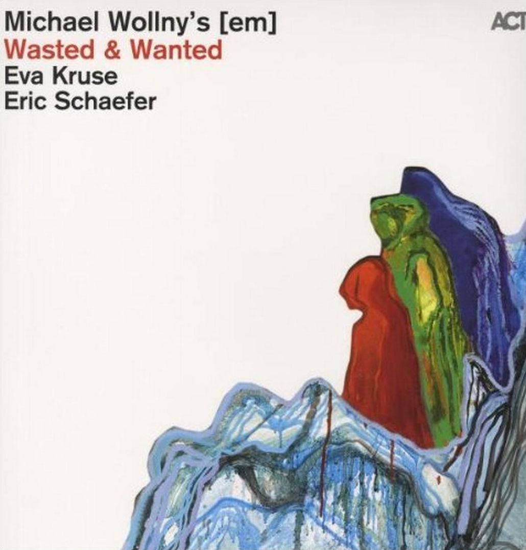 Wasted & Wanted (Michael Wollny)