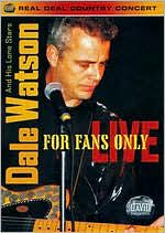 Dale Watson And His Lone Stars: For Fans Only - Live