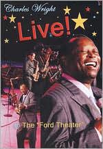 Charles Wright: Live! @ the Ford Theatre