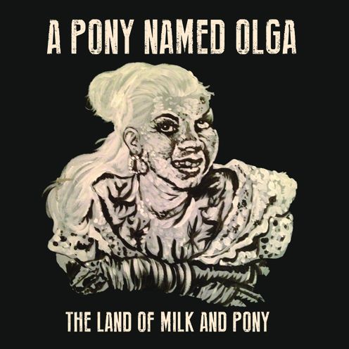 The Land Of Milk & Pony