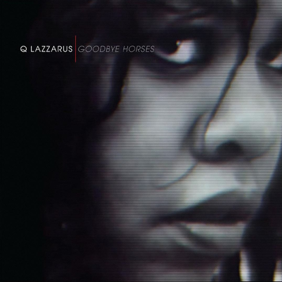 Goodbye Horses (Colv) (Org)