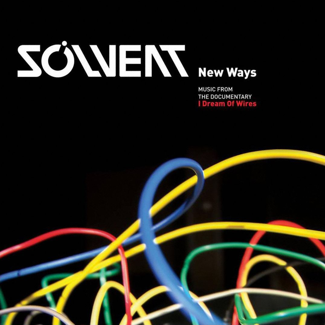New Ways: Music From The Documentary I Dream Of Wires