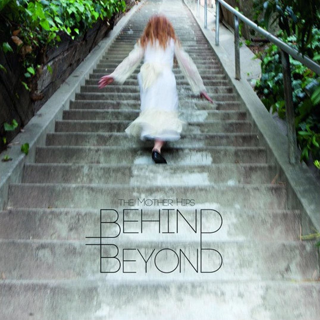 Behind Beyond (Mother Hips)
