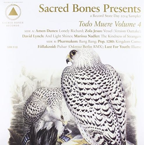 Sacred Bones Presents: Todo Muere, Vol. 4