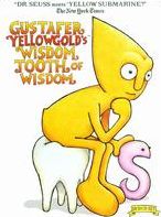 Gustafer Yellowgold's Wisdom Tooth Of Wisdom