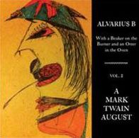 With A Beaker On The Burner And An Otter In The Oven, Vol. 2: A Mark Twain August