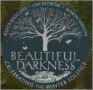 Beautiful Darkness: Celebrating the Winter