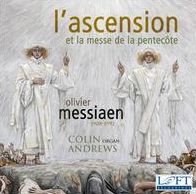 Olivier Messiaen: L'Ascension; La Messe de la Pentec?te