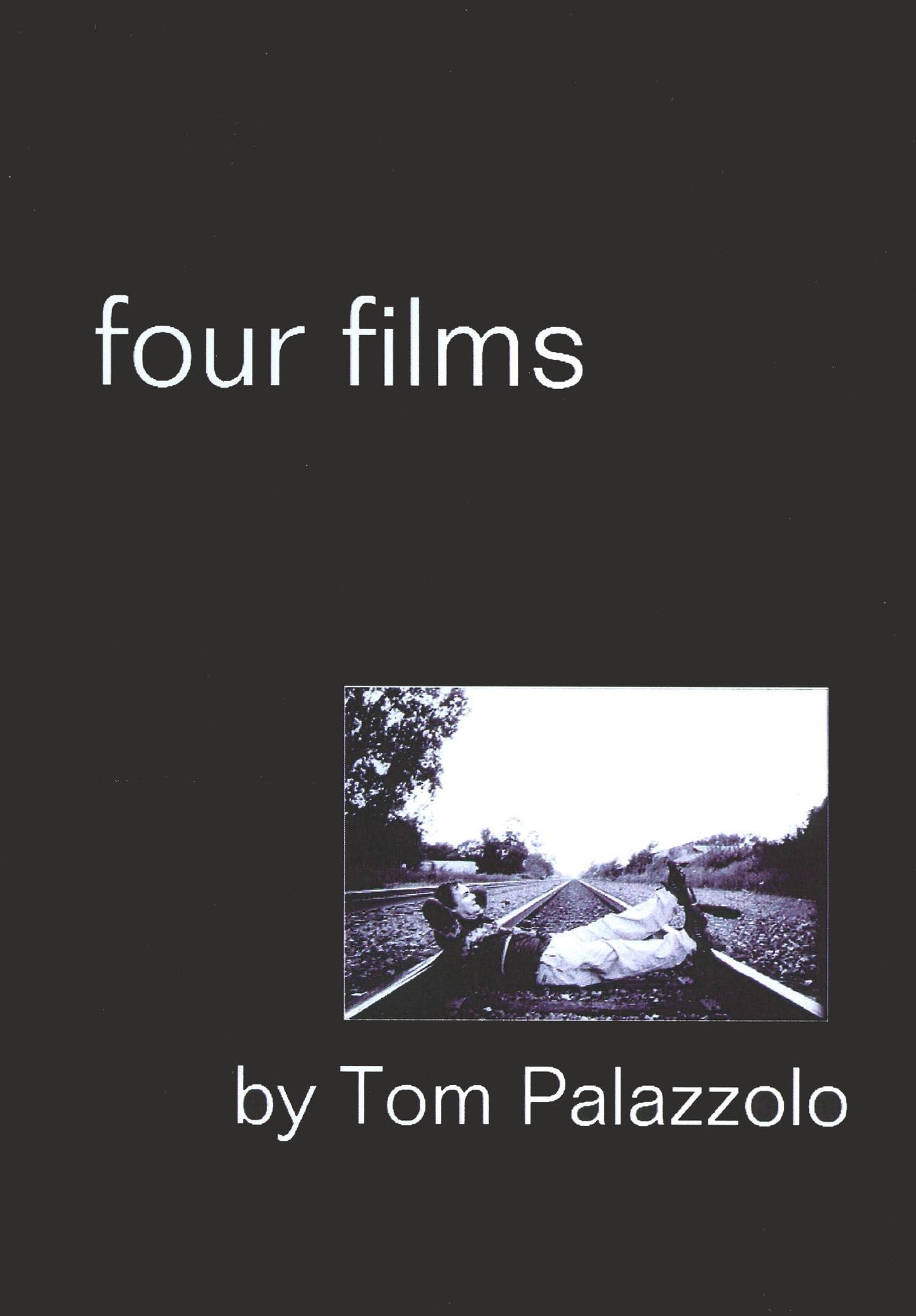 Four Films by Tom Palazzolo