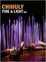 Chihuly: Fire & Light [With Book]