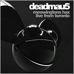 Deadmau5: Meowingtons Hax - Live from Toronto