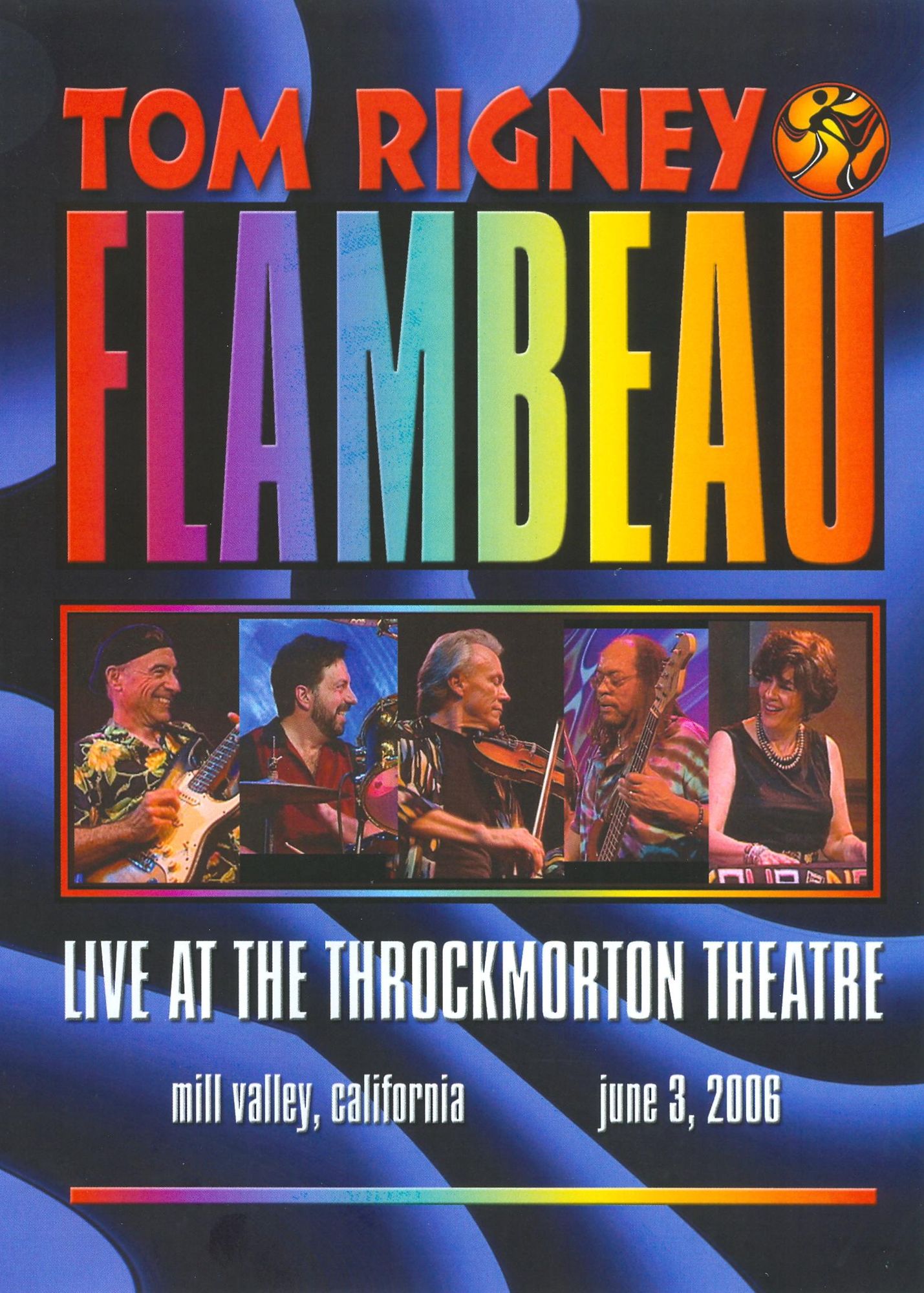 Tom Rigney and Flambeau: Live at the Throckmorton Theatre