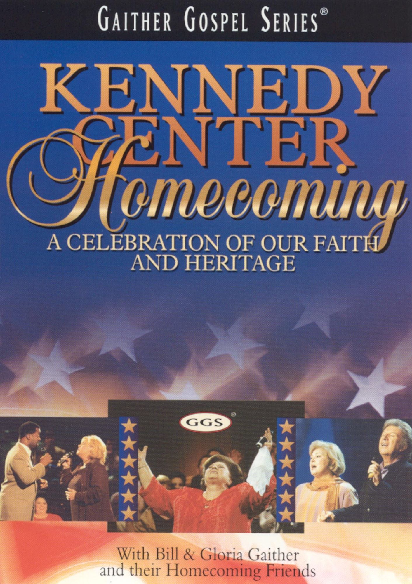 Kennedy Center Homecoming With Bill & Gloria Gaither and Their Homecoming Friends