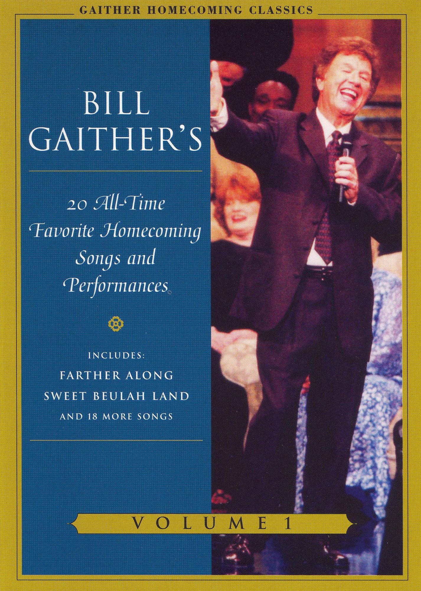 Bill Gaither's 20 All-Time Favorite Homecoming Songs & Performances, Vol. 1