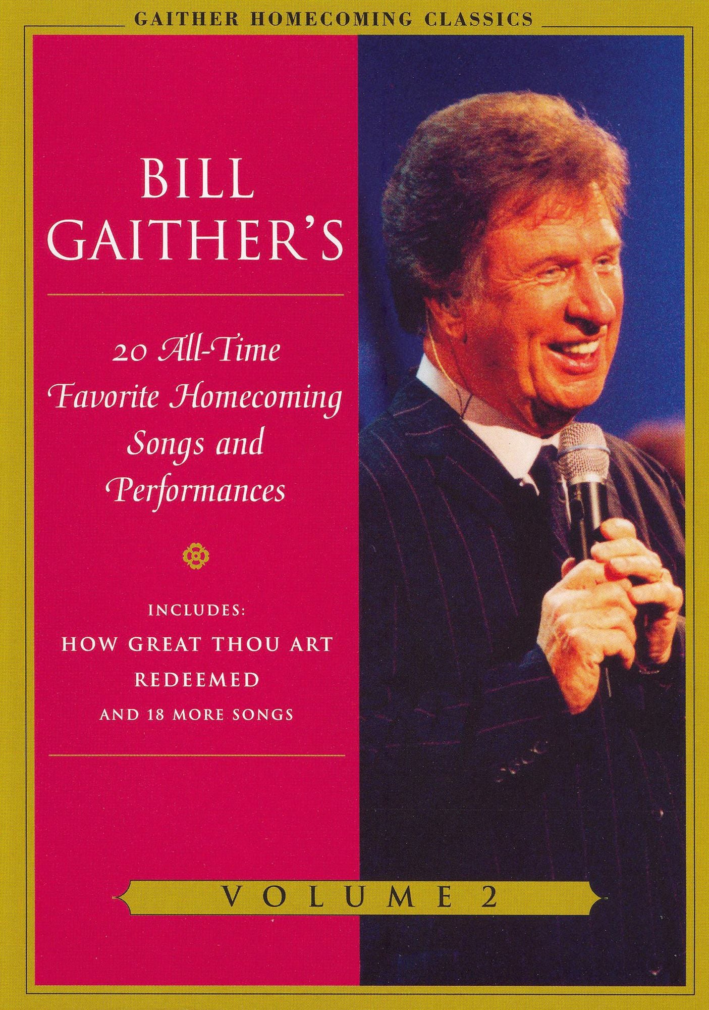 Bill Gaither's 20 All-Time Favorite Homecoming Songs and Performances, Vol. 2