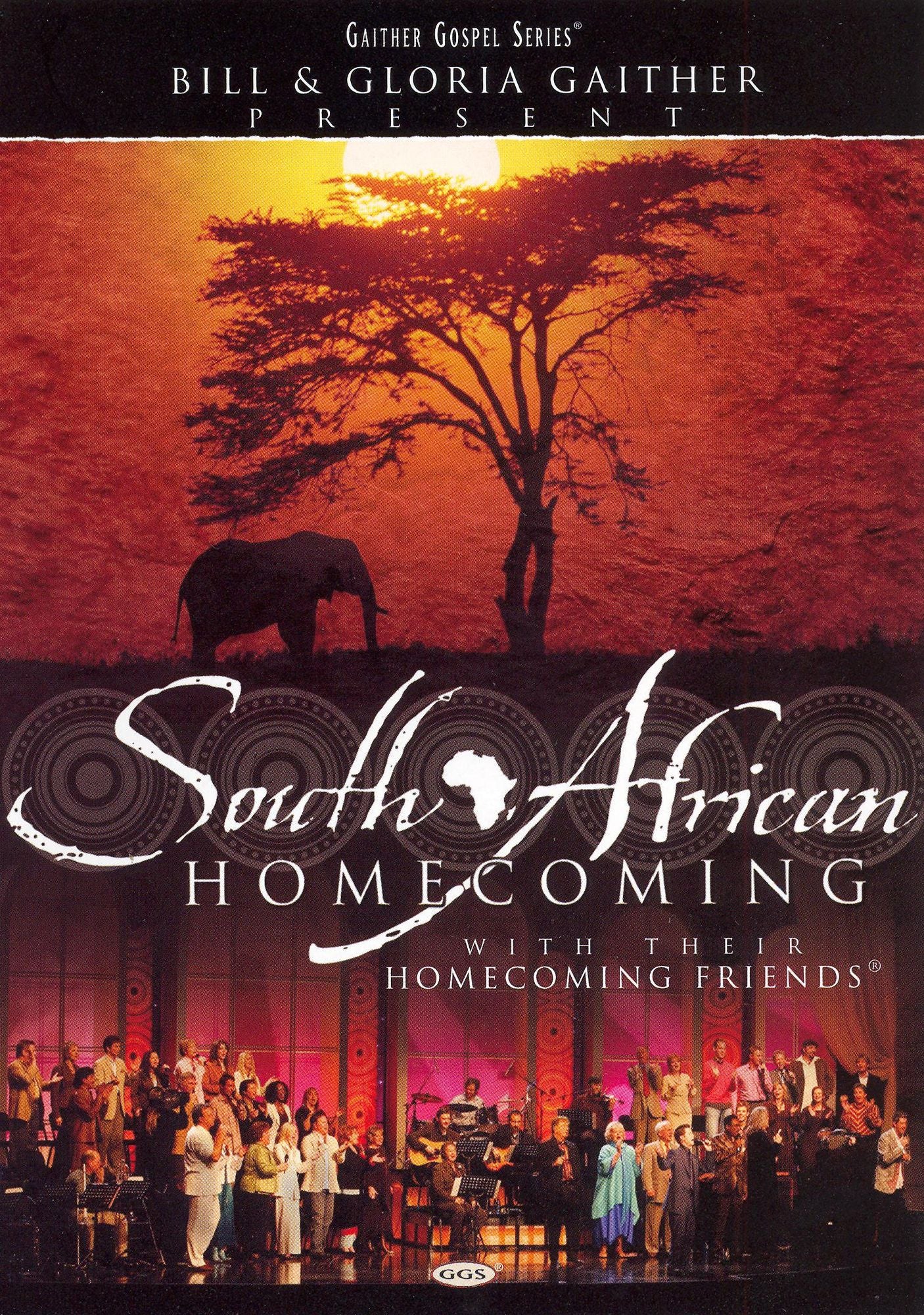 Bill and Gloria Gaither and Their Homecoming Friends: South African Homecoming