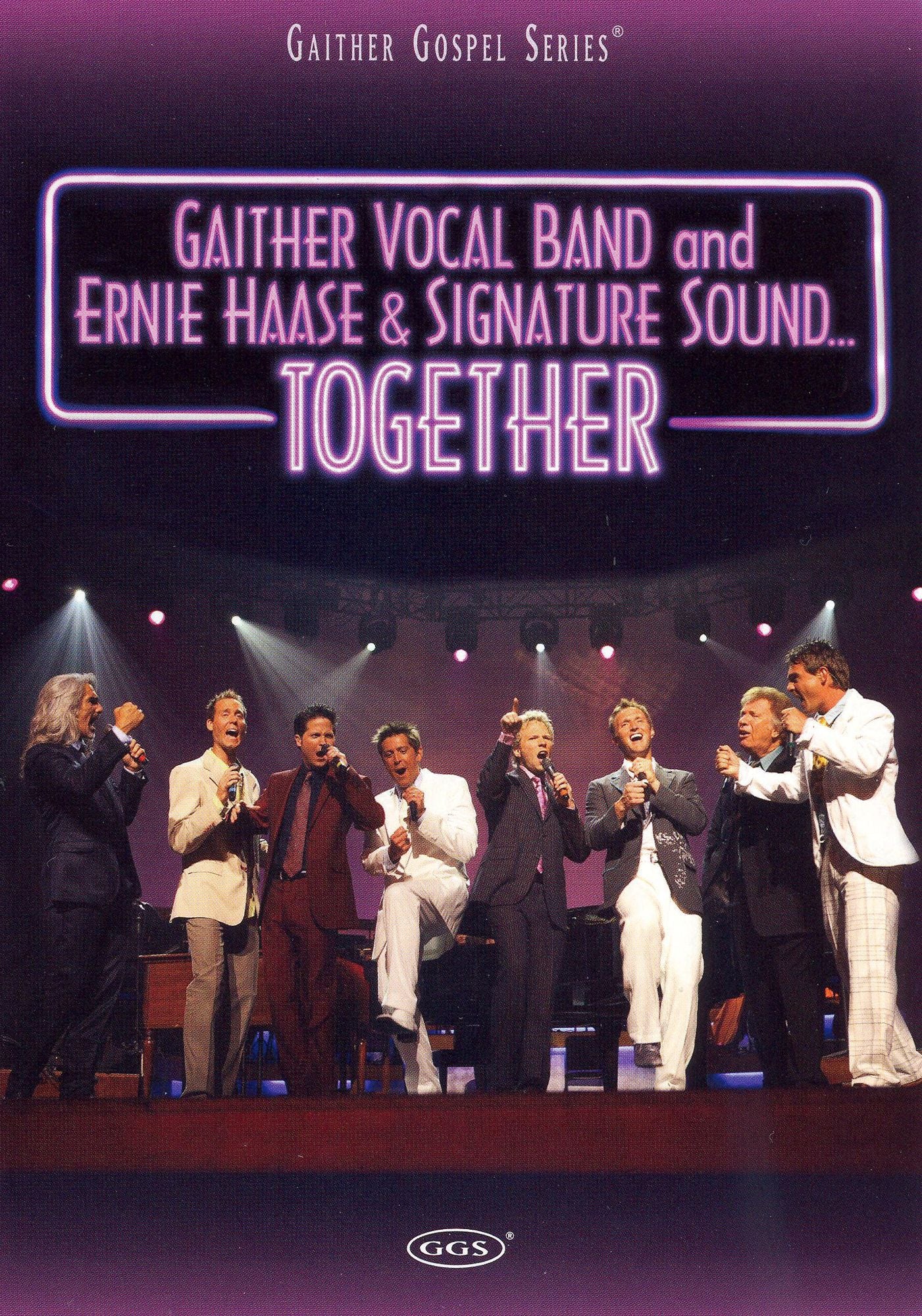 The Gaither Vocal Band and Ernie Haase & Signature Sound: Together