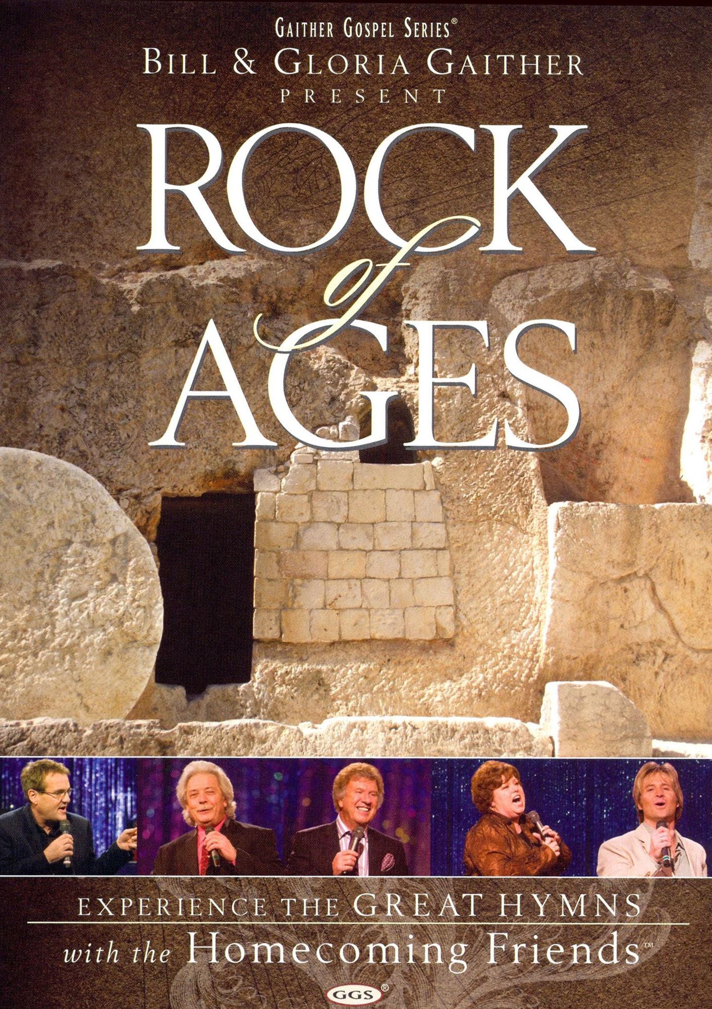 Bill and Gloria Gaither and Their Homecoming Friends: Rock of Ages
