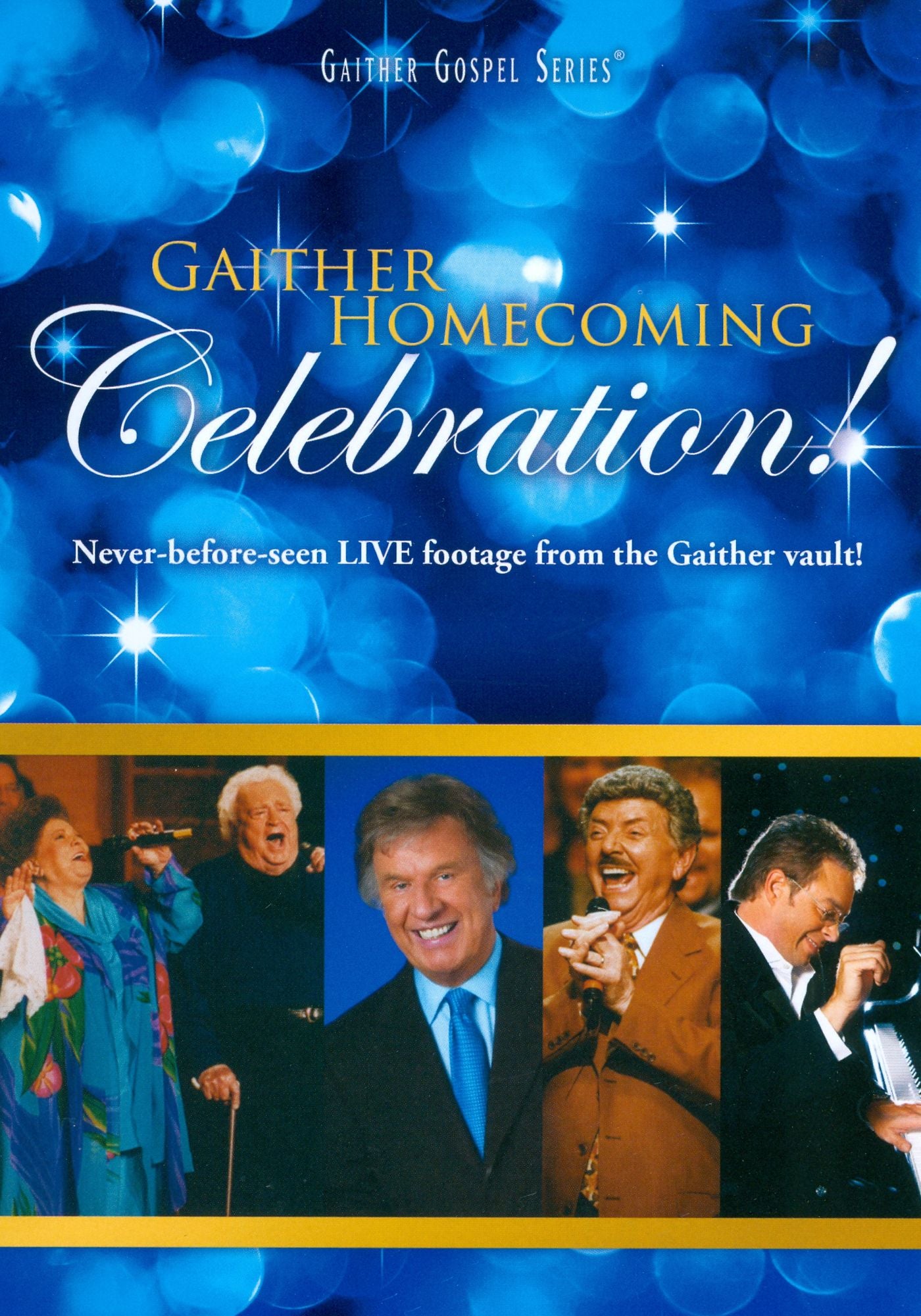 Gaither Gospel Series: Gaither Homecoming Celebration!
