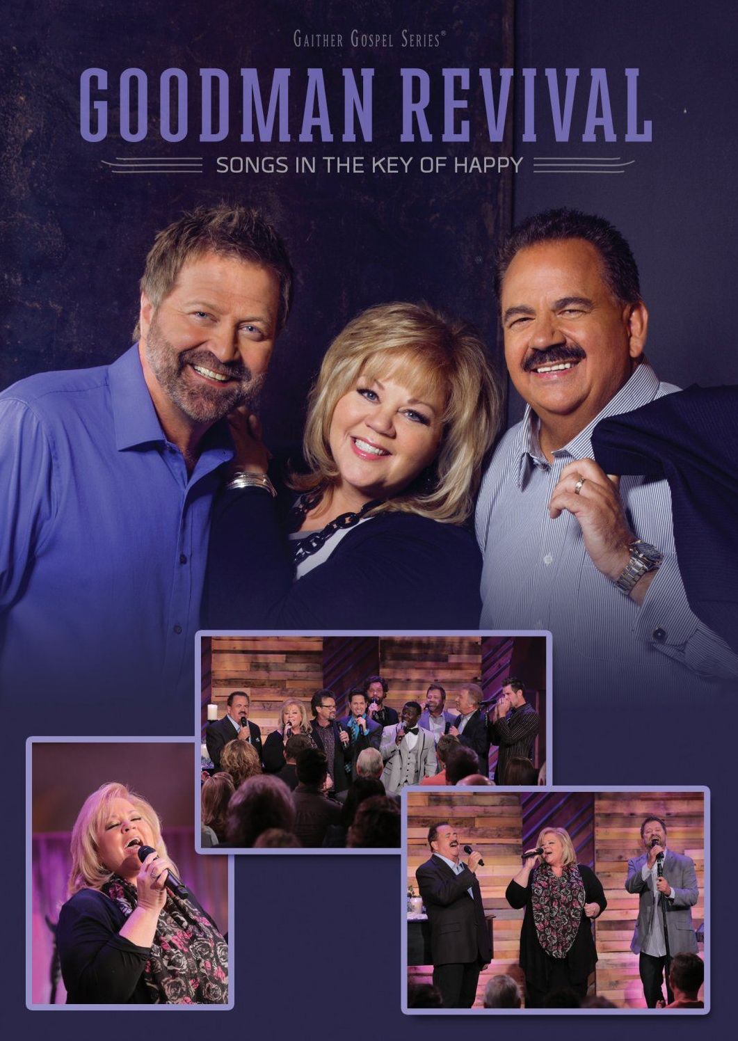Gaither Gospel Series: Goodman Revival - Songs in the Key of Happy