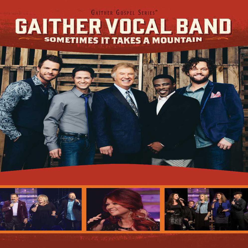 Gaither Vocal Band: Sometimes It Takes a Mountain