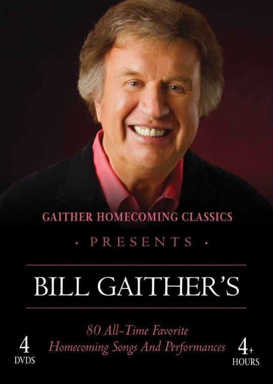 Gaither Homecoming Classics: Bill Gaither's 80 All-Time Favorite Homecoming Songs and Performances