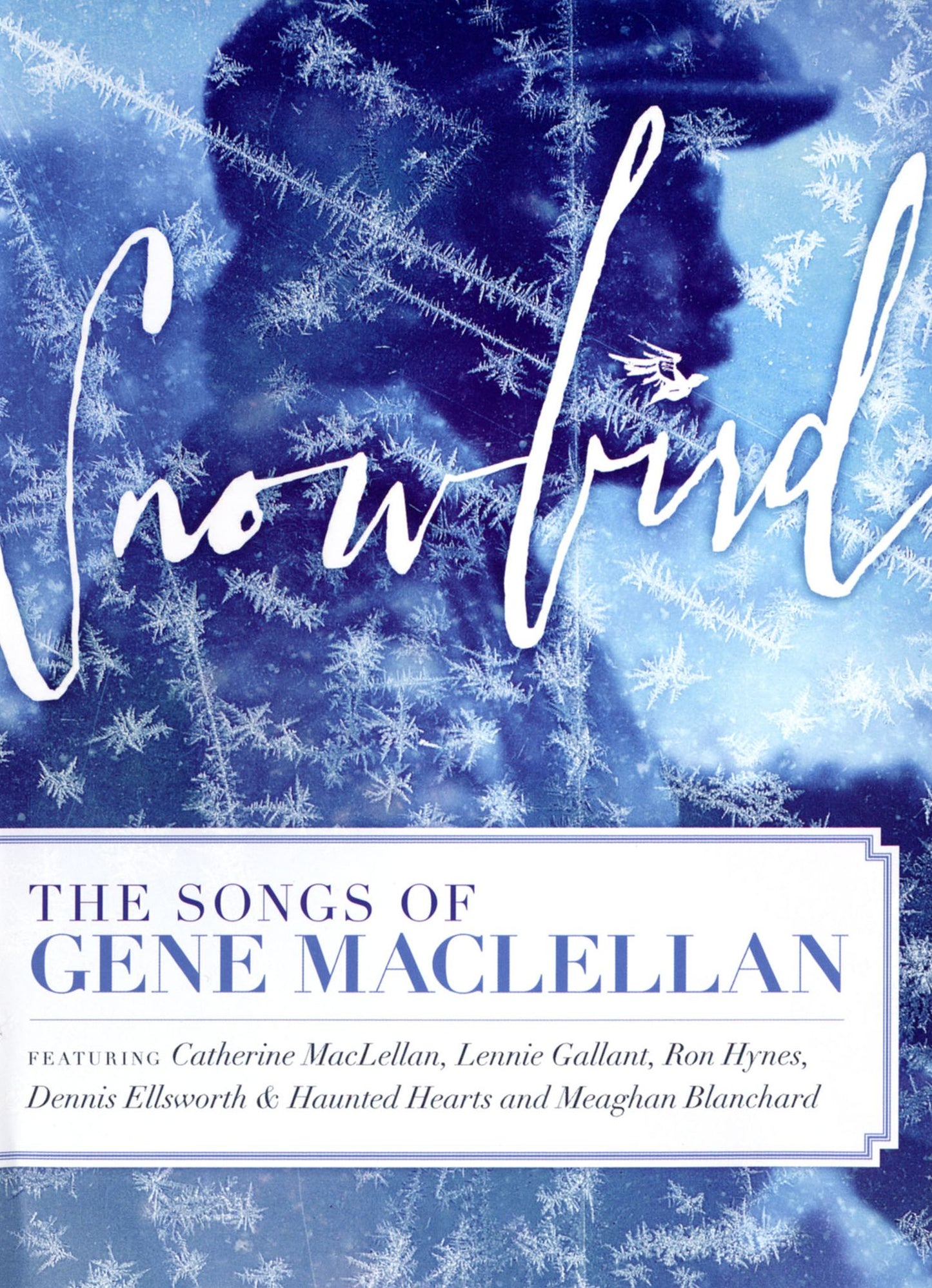 Snowbird: The Songs of Gene MacLellan