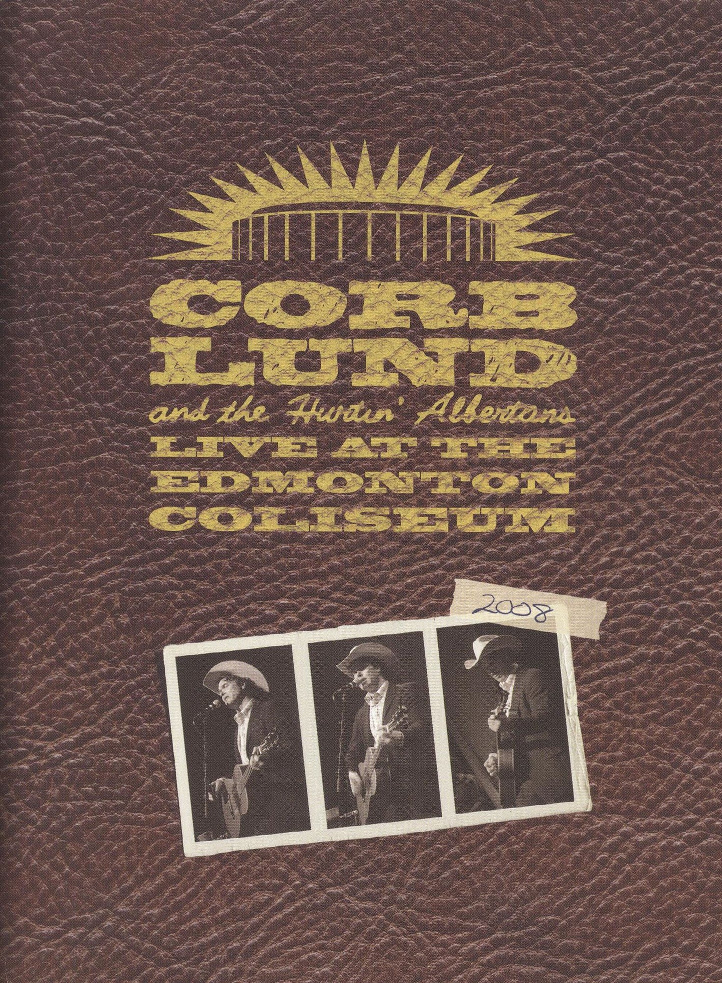 Corb Lund: Live At The Edmonton Coliseum