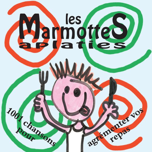 1001 Chansons Pour Agrementer Vos Repas (Les Marmottes Aplaties)