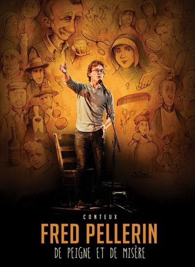 Fred Pellerin: De Peigne Et De Misère