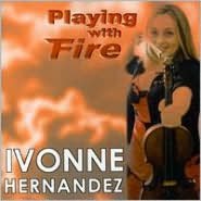 Playing With Fire
