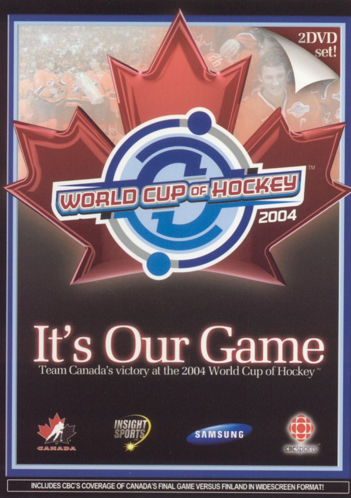 It's Our Game: Team Canada's Victory at the 2004 World Cup of Hockey