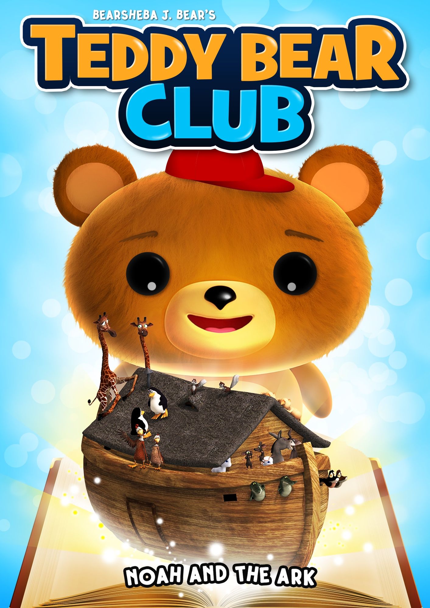 Bearsheba J. Bear's Teddy Bear Club: Noah and the Ark
