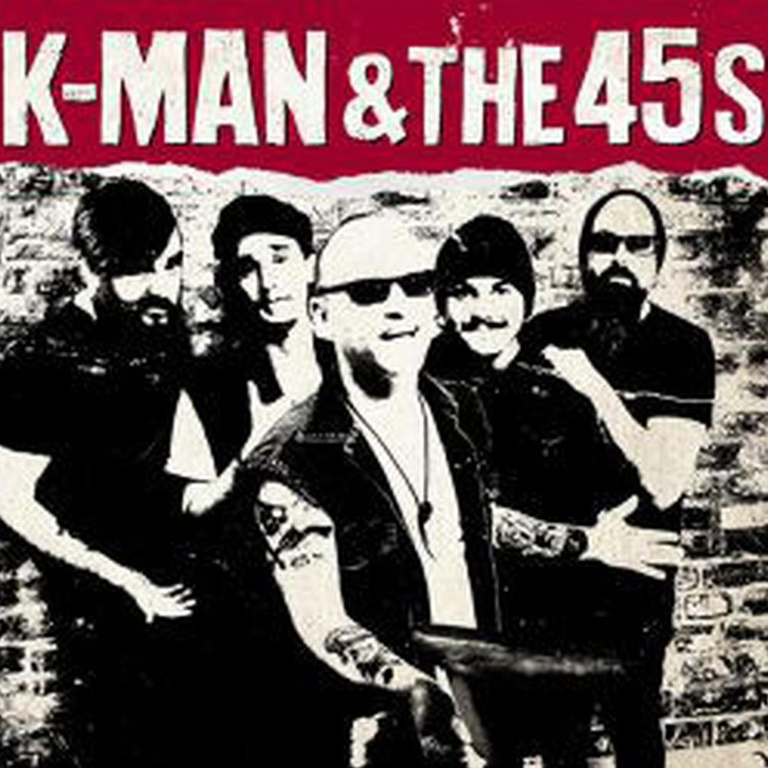 K Man & The 45'S