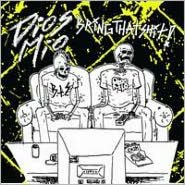 Bring That Shit/Dios Mio [Split CD]
