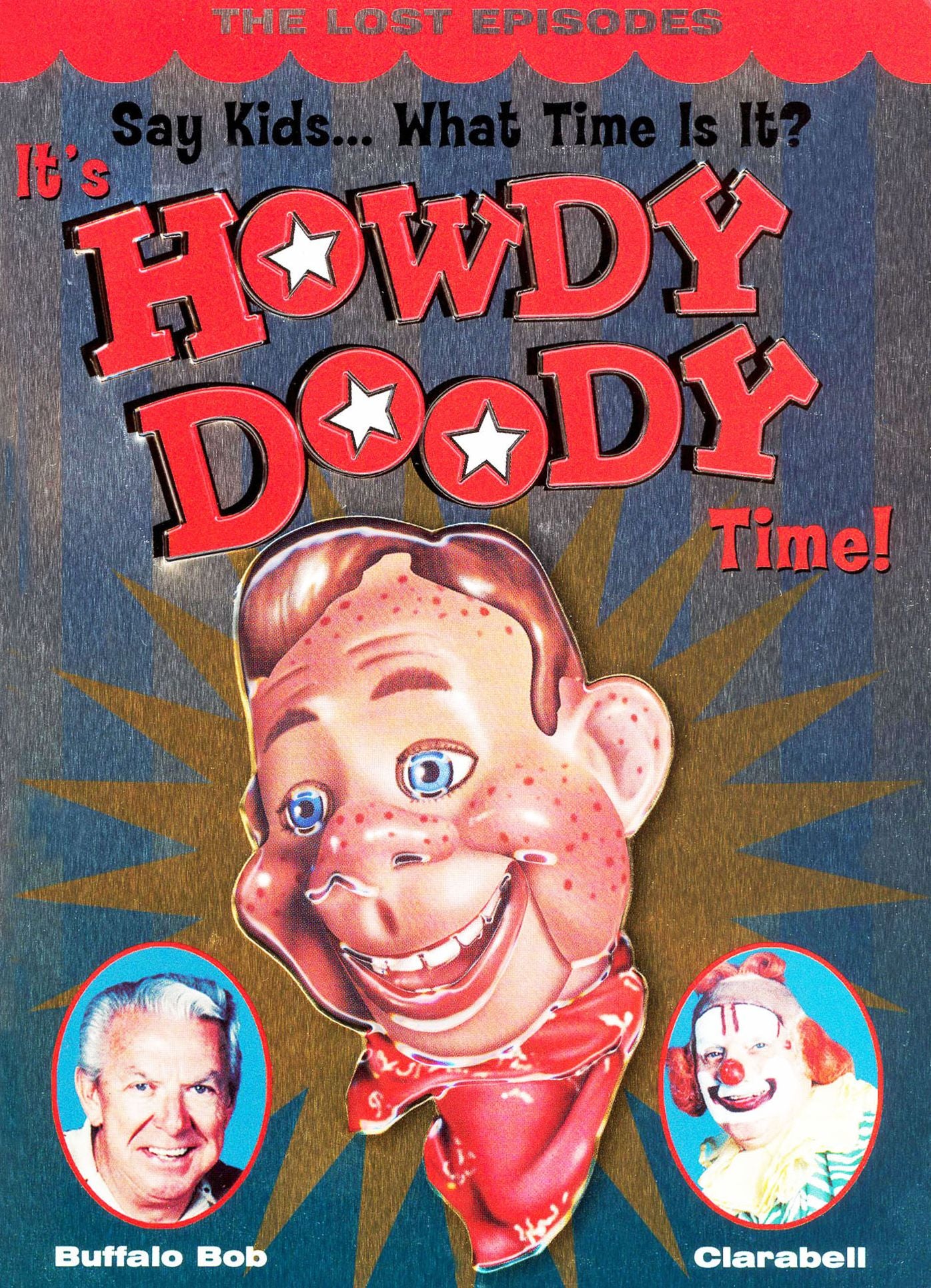 Say Kids What Time Is It? It's Howdy Doody Time: The Lost Episodes [Collector's Tin]