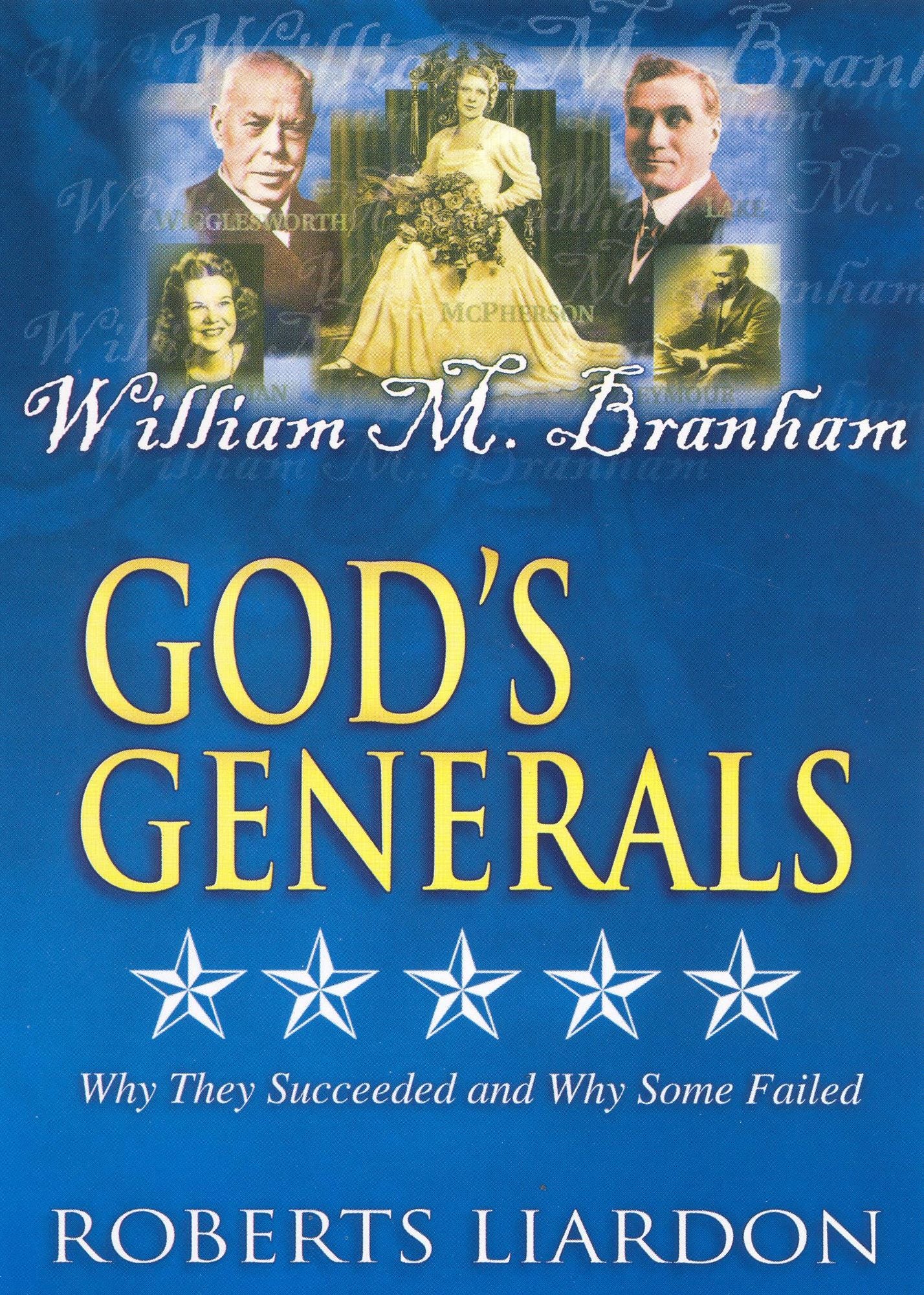 God's Generals, Vol. 8: William M. Branham