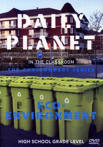 Daily Planet In The Classroom: The Environment Series - Eco-environment