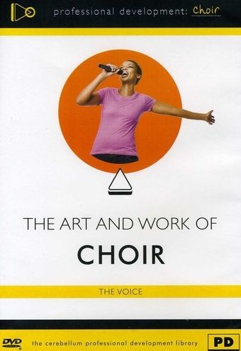 The Art And Work Of Choir: The Voice