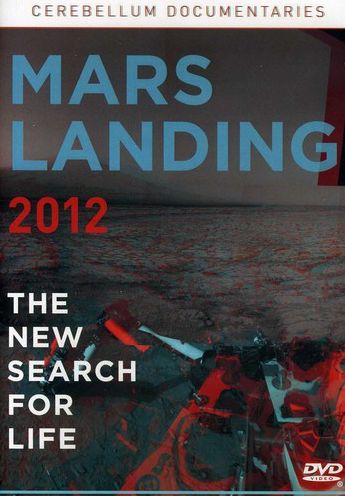 Mars Landing 2012: The New Search for Life