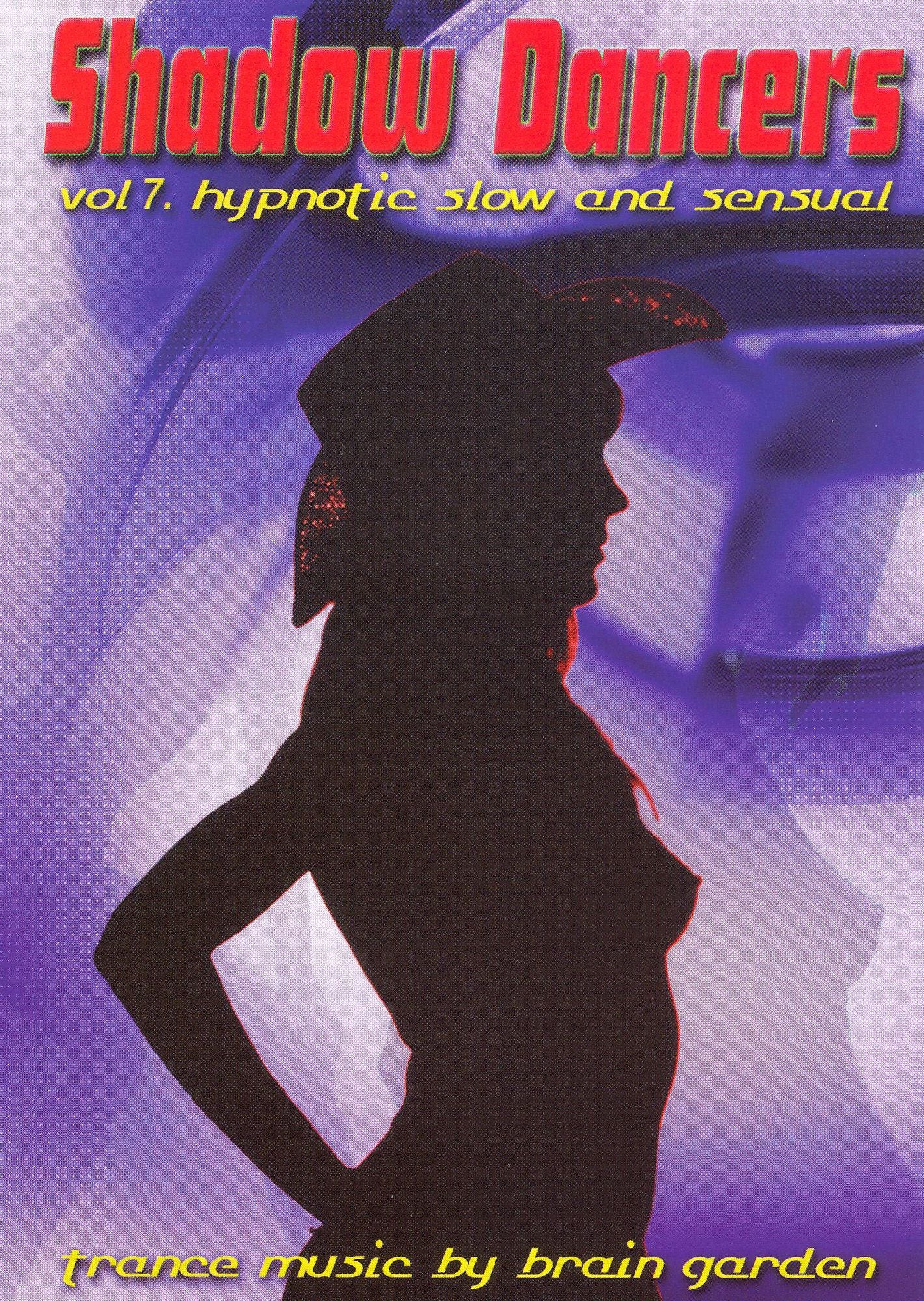 Shadow Dancers, Vol. 7: Hypnotic, Slow And Sensual