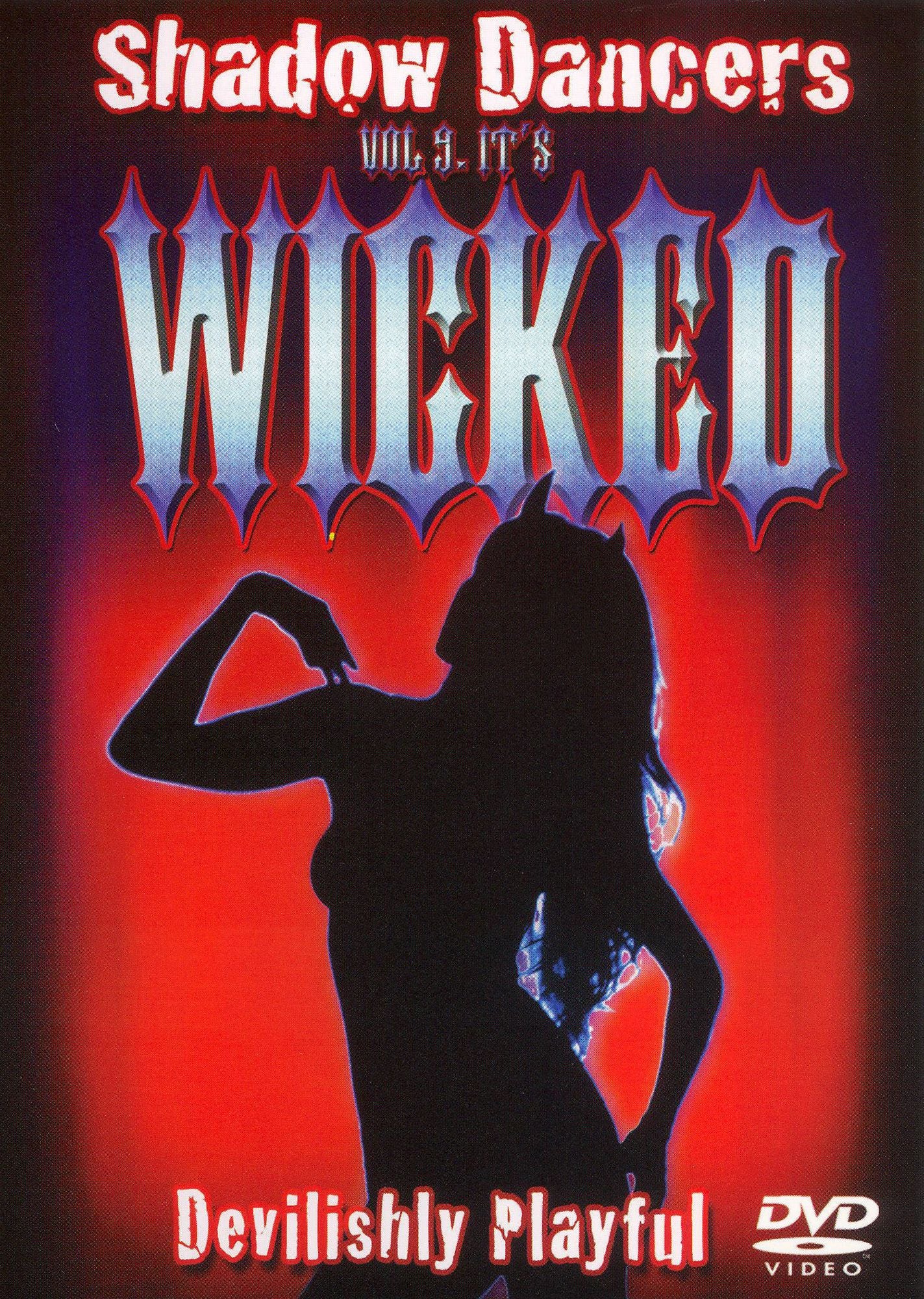 Shadow Dancers, Vol. 9: It's Wicked