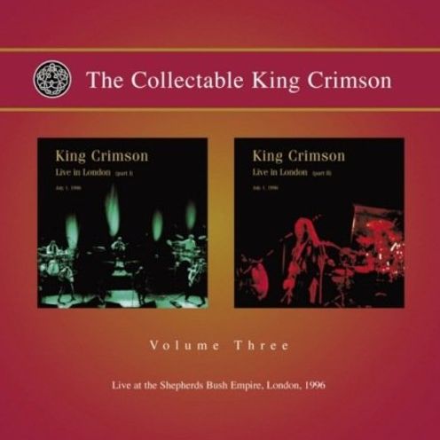 The Collectable King Crimson, Vol. 3: Live in London, Pts. 1-2 1996