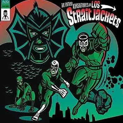 The Further Adventures Of Los Straitjackets